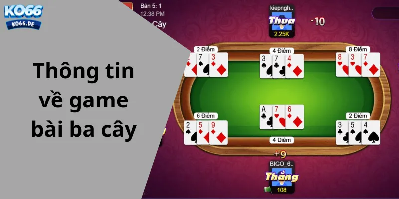 Thông tin về game bài ba cây