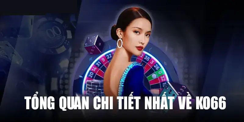 Thông tin chung về ko66